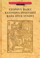 Ezopovy bajky. Katonova dvojverší. Rada otce synovi - cena, porovnanie