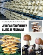 Jedlé a léčivé houby a jak je pěstovat - cena, porovnanie