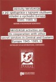 Aktivity NKVD/KGB a její spolupráce s tajnými službami střední a východní Evropy 1945 - 1989 II.