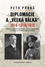 Diplomacie a velká válka 1914-1918/1919