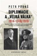 Diplomacie a velká válka 1914-1918/1919 - cena, porovnanie