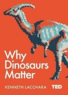 Why Dinosaurs Matter - cena, porovnanie