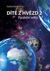 Dítě z hvězd 2: Paralelní světy