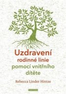 Uzdravení rodinné linie pomocí vnitřního dítěte - cena, porovnanie