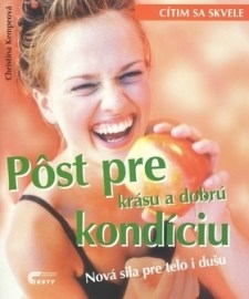 Cítim sa skvele - Pôst pre krásu a dobrú kondíciu