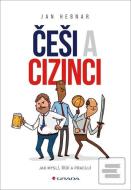 Češi a cizinci - Jak myslí, řídí a pracují - cena, porovnanie