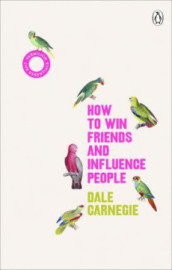 How to Win Friends and Influence People