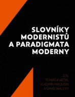 Slovníky modernistů a paradigmata moderny - cena, porovnanie