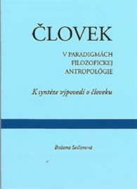 Človek v paradigmách filozofickej antropológie