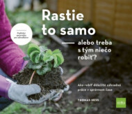 Rastie to samo: alebo treba s tým niečo robiť? - cena, porovnanie