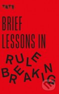 Tate - Brief Lessons in Rule Breaking - cena, porovnanie