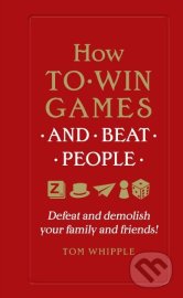 How to Win Games and Beat People