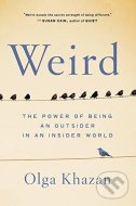 Weird: The Power of Being an Outsider in an Insider World - cena, porovnanie