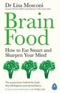 Brain Food: How to Eat Smart and Sharpen Your Mind - cena, porovnanie