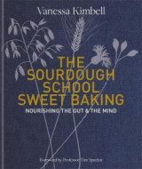 The Sourdough School: Sweet Baking - cena, porovnanie