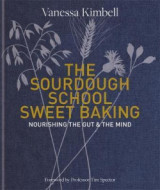 The Sourdough School: Sweet Baking - cena, porovnanie