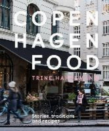 Copenhagen Food - Stories, traditions and recipes