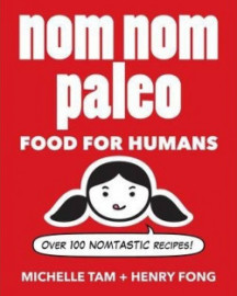 Nom Nom Paleo - Food for Humans