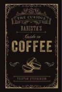 The Curious Baristas Guide To Coffee - cena, porovnanie