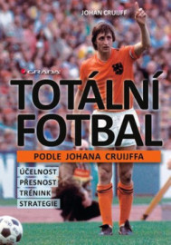 Totální fotbal podle Johana Cruijffa