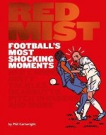 Red Mist - Football's Most Shocking Moments - cena, porovnanie
