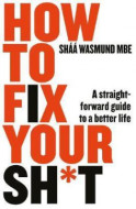 How to Fix Your Sh*t : A Straightforward Guide to a Better Life - cena, porovnanie