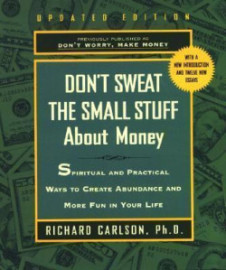 Don't Sweat the Small Stuff about Money