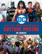 Veľký sprievodca svetom postáv DC Comics - cena, porovnanie