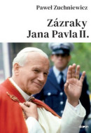 Zázraky Jana Pavla II. - cena, porovnanie