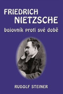 Fridrich Nietzsche bojovník proti své době - cena, porovnanie