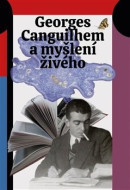 Georges Canguilhem a myšlení živého - cena, porovnanie