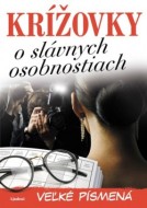 Krížovky o slávnych osobnostiach – veľké písmená - cena, porovnanie