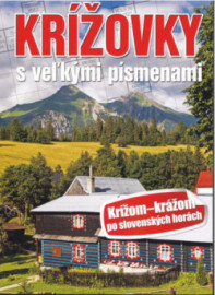 Krížovky s veľkými písmenami Krížom krážom po slovenských horách