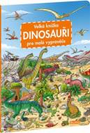 Velká knížka Dinosauři pro malé vypravěče - cena, porovnanie