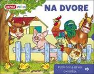 Na dvore - Otvor okienko - cena, porovnanie
