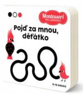 Montessori pro miminka: Pojď za mnou, děťátko! - cena, porovnanie