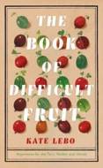 The Book of Difficult Fruit - cena, porovnanie