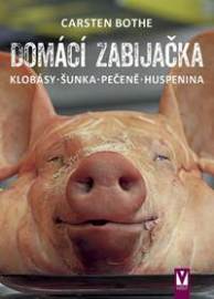 Domácí zabijačka - klobásy, šunka, pečeně, huspenina