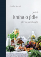 Jediná kniha o jídle, kterou potřebujete - cena, porovnanie