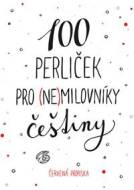 100 perliček pro (ne)milovníky češtiny - cena, porovnanie