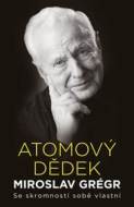 Atomový dědek Miroslav Grégr - cena, porovnanie