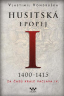 Husitská epopej I. 1400-1415 - cena, porovnanie