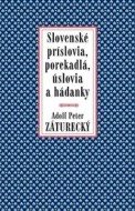 Slovenské príslovia, porekadlá, úslovia a hádanky - cena, porovnanie