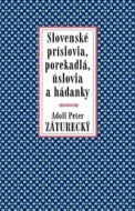 Slovenské príslovia, porekadlá, úslovia a hádanky - cena, porovnanie