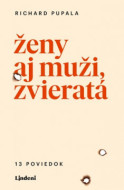 Ženy aj muži, zvieratá - cena, porovnanie