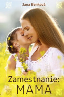 Zamestnanie: Mama - cena, porovnanie