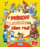 Príbehy o priateľstve čítam rád! - cena, porovnanie