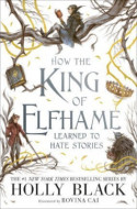How the King of Elfhame Learned to Hate Stories - cena, porovnanie