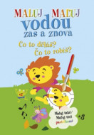 Maluj Maľuj vodou zas a znova Co to děláš? Čo to robíš? - cena, porovnanie
