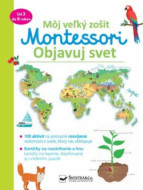 Môj velký zošit Montessori: Objavuj svet - cena, porovnanie